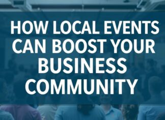 How Local Events Can Boost Your Business Community How Local Events Can Boost Your Business Community